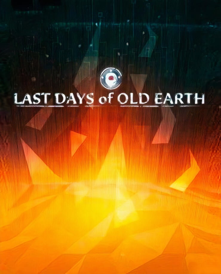 Last Days of Old Earth
