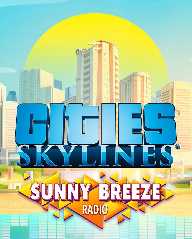 Cities: Skylines — Sunny Breeze Radio (PC и Mac)