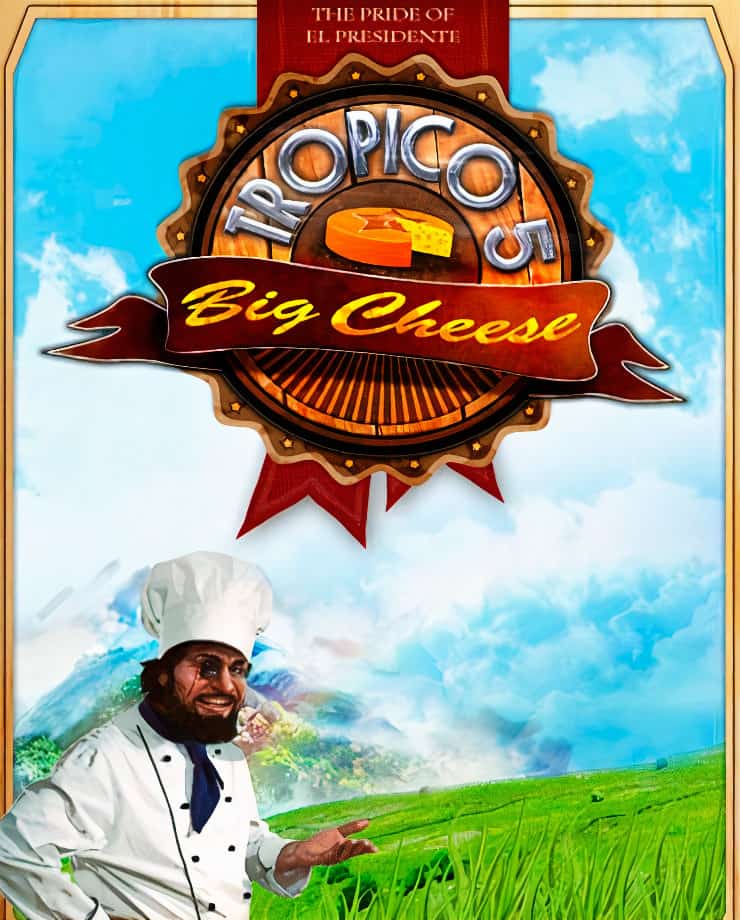 Tropico 5 – The Big Cheese (PC и Mac)
