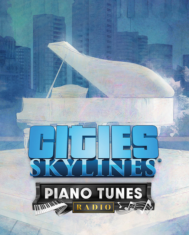 Cities: Skylines — Piano Tunes Radio (PC и Mac)
