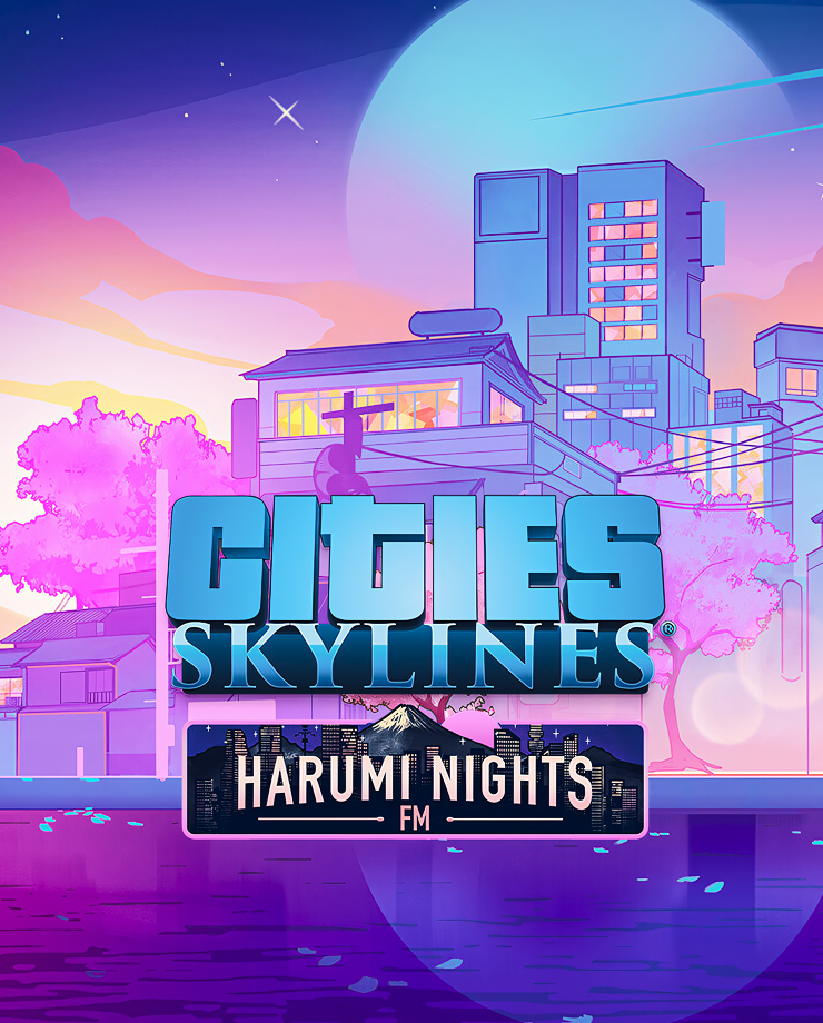 Cities: Skylines — Harumi Nights FM (PC и Mac)