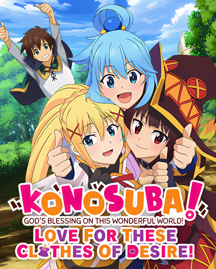 KONOSUBA — God’s Blessing on this Wonderful World! Love For These Clothes Of Desire!