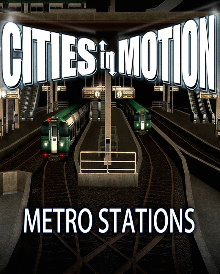 Cities in Motion: Metro Stations (PC и Mac)
