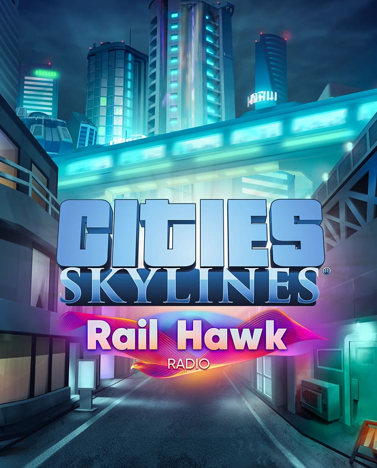 Cities: Skylines — Rail Hawk Radio (PC и Mac)