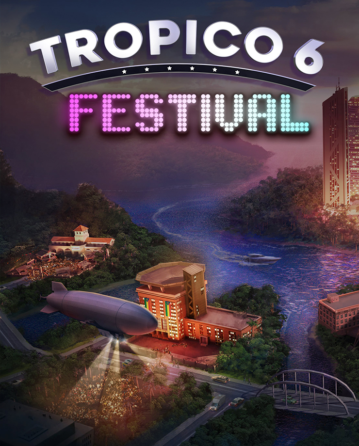 Tropico 6 — Festival (PC и Mac)