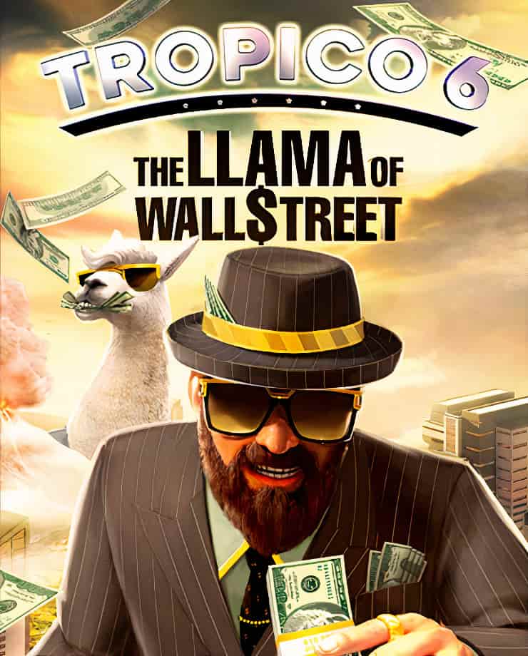 Tropico 6 — Llama of Wall Street (PC и Mac)