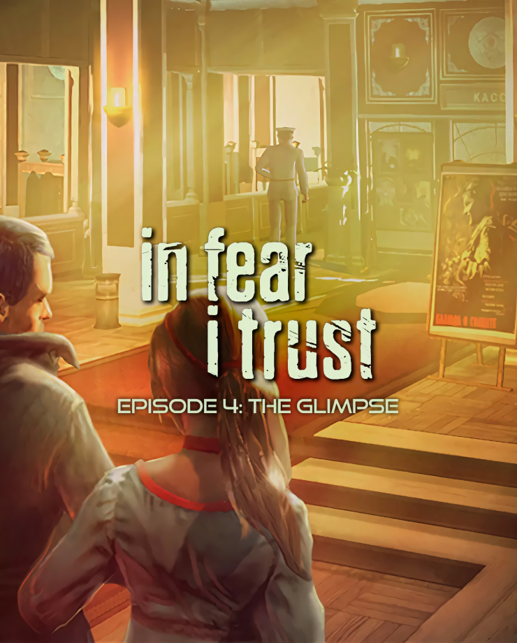 In Fear I Trust — Episode 4: The Glimpse