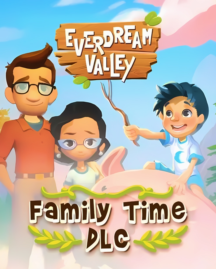 Everdream Valley: Family Time