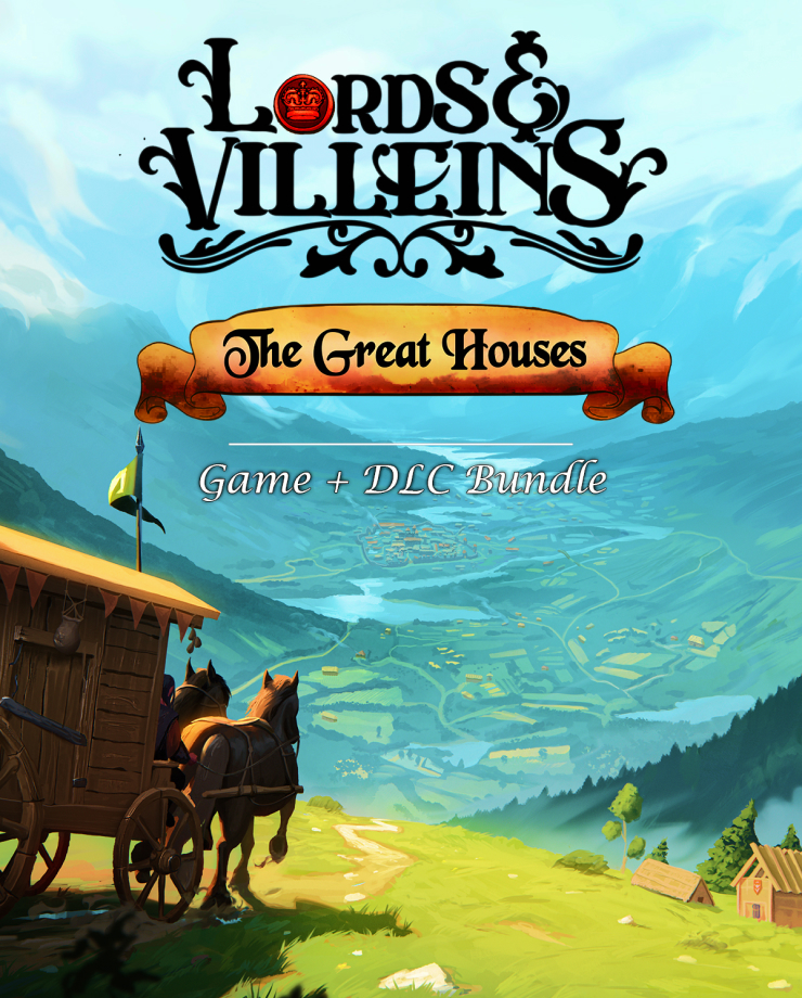 Lords and Villeins: The Great Houses Edition