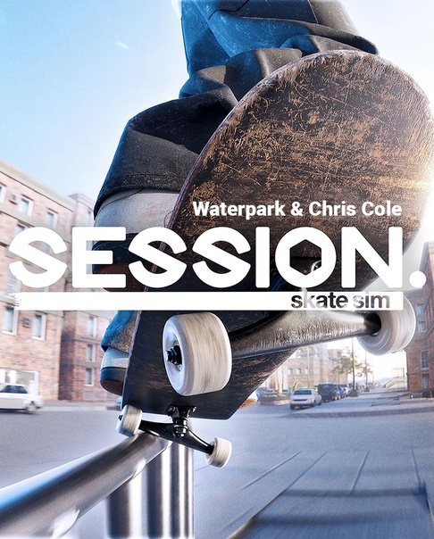 Session: Skate Sim Waterpark & Chris Cole