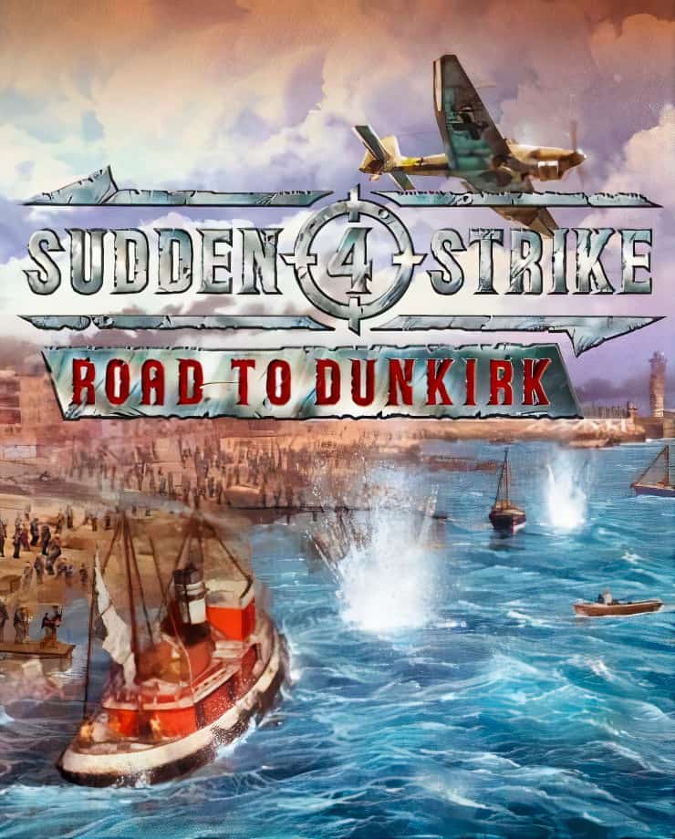 Sudden Strike 4 – Road to Dunkirk (PC и Mac)