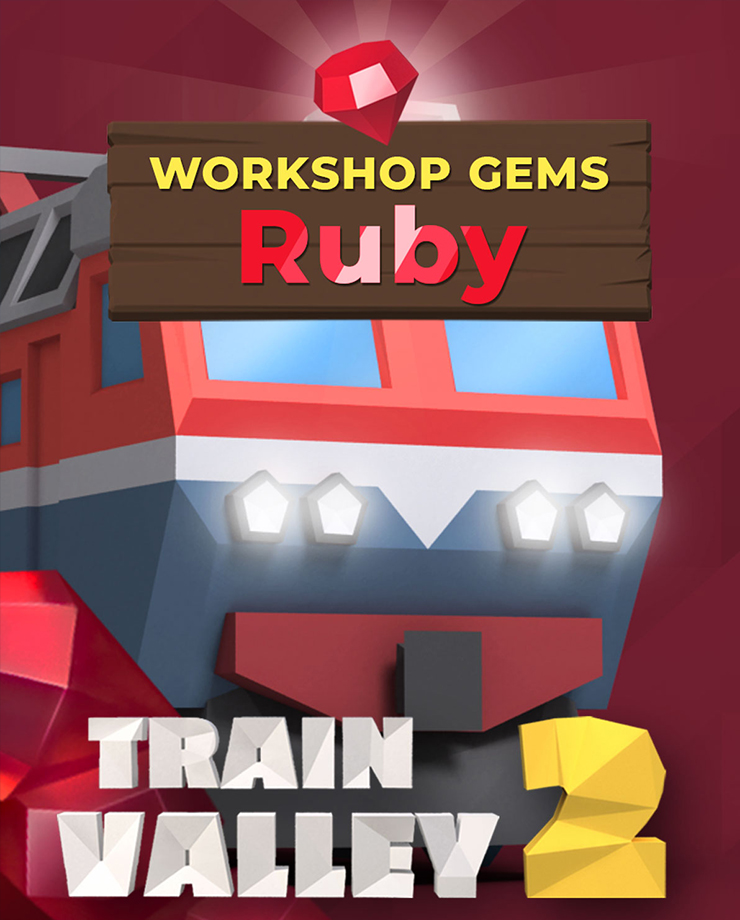 Train Valley 2: Workshop Gems — Ruby (PC и Mac)