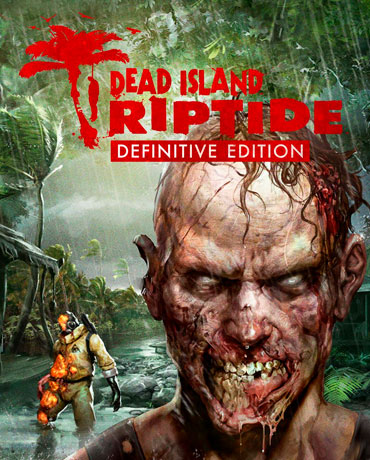 Dead Island: Riptide Definitive Edition