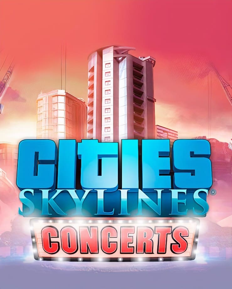 Cities: Skylines — Concerts (PC и Mac)