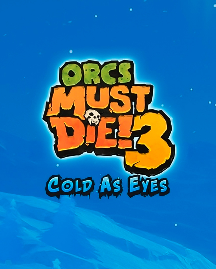 Orcs Must Die! 3 — Cold as Eyes DLC