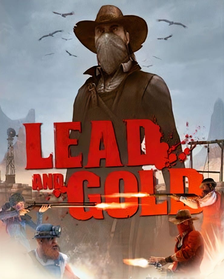 Lead and Gold: Gangs of the Wild West