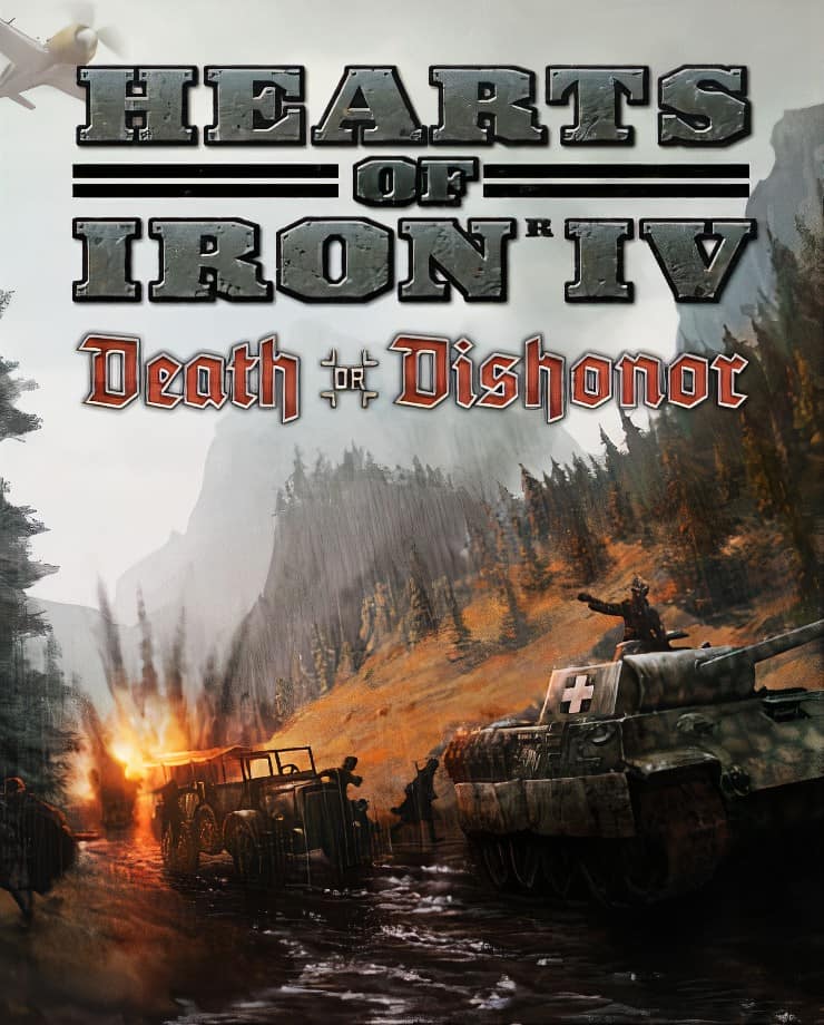 Hearts of Iron IV: Death or Dishonor (PC и Mac)