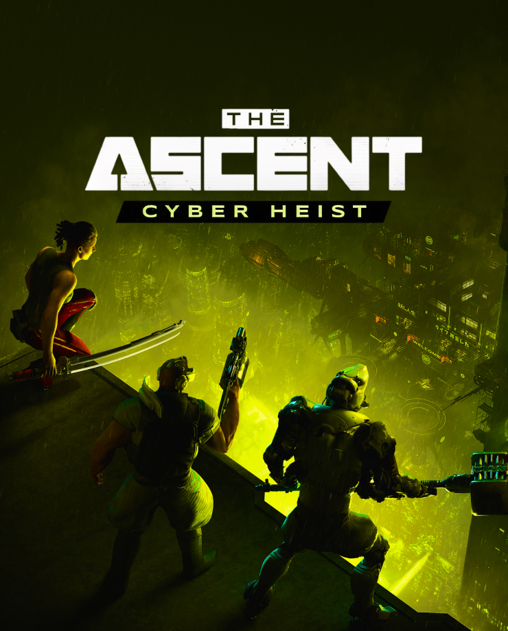 The Ascent — Cyber Heist