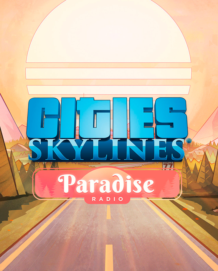 Cities: Skylines — Paradise Radio (PC и Mac)