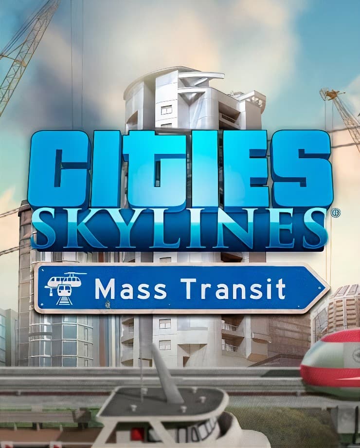 Cities: Skylines — Mass Transit (PC и Mac)