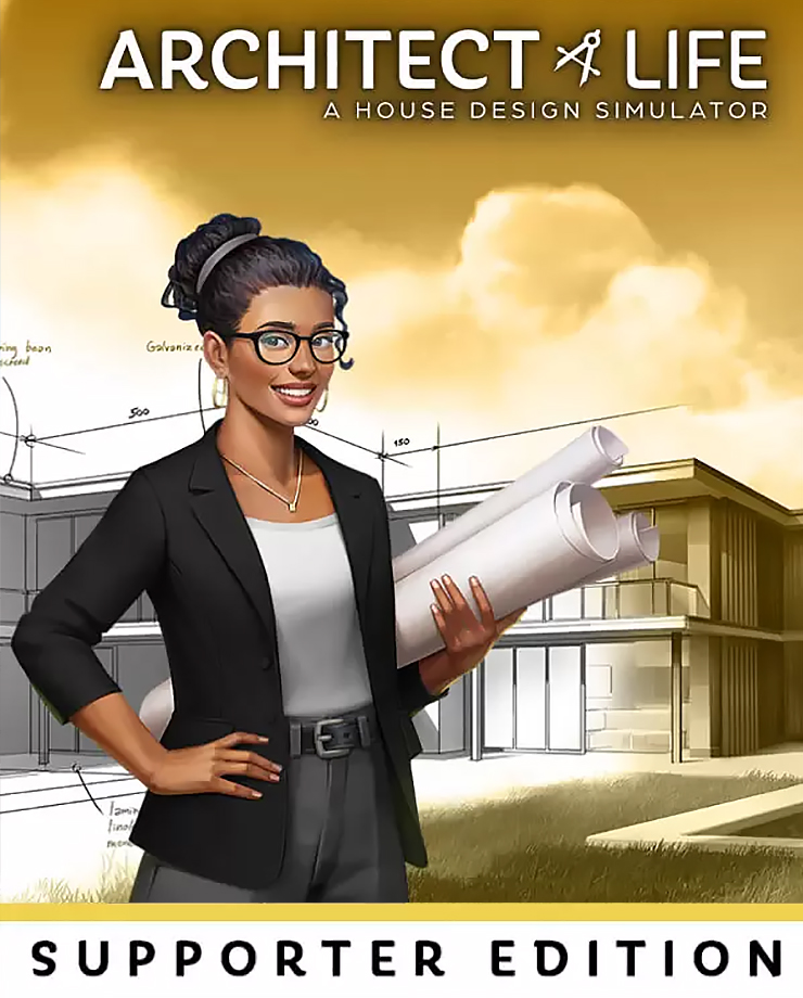 Architect Life: A House Design Simulator — Supporter Edition