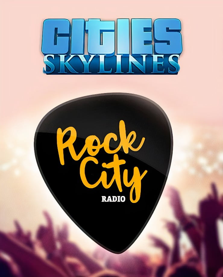 Cities: Skylines — Rock City Radio (PC и Mac)