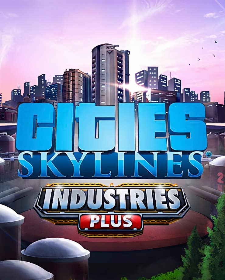Cities: Skylines — Industries Plus (PC и Mac)