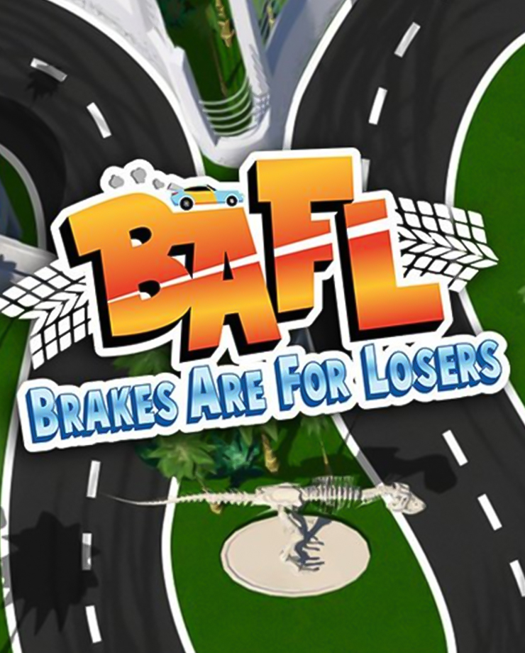 BAFL — Brakes Are For Losers