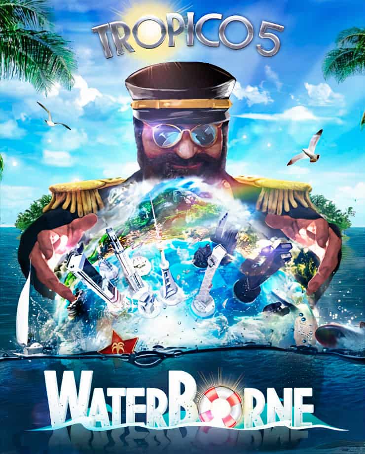 Tropico 5 – Waterborne (PC и Mac)