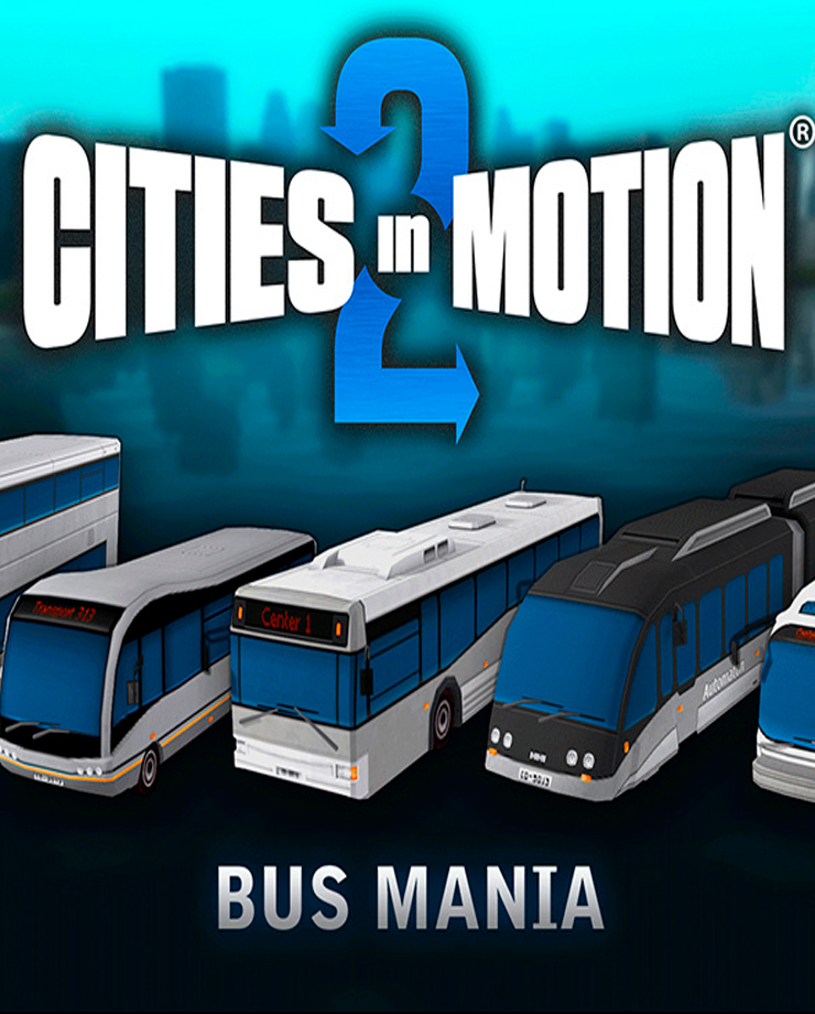 Cities in Motion 2: Bus Mania (PC и Mac)