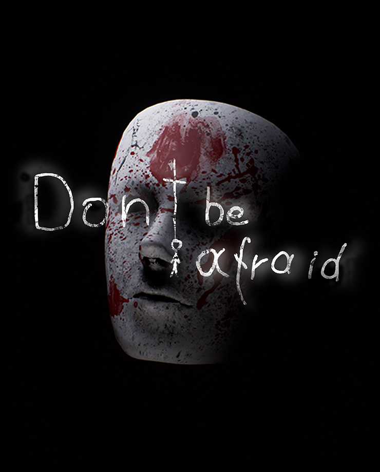 Don’t Be Afraid
