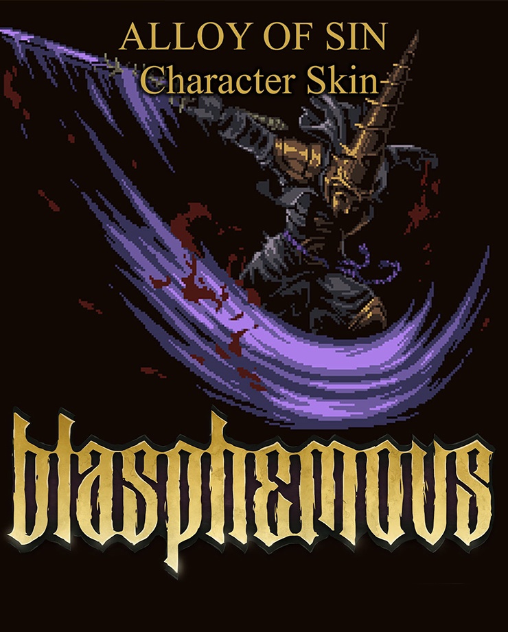 Blasphemous — ‘Alloy of Sin’ Character Skin