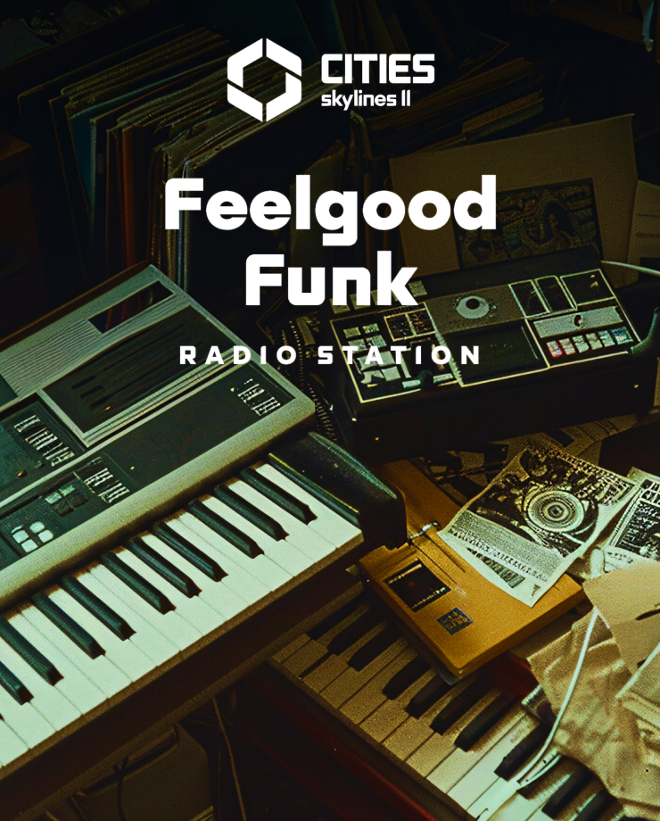 Cities: Skylines II — Feelgood Funk Radio