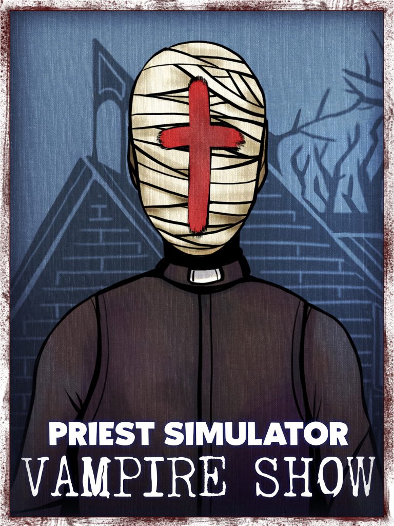 Priest Simulator: Vampire Show