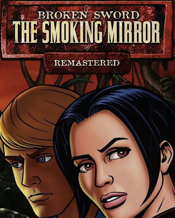 Broken Sword 2 — the Smoking Mirror: Remastered (PC и Mac)