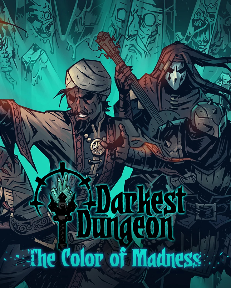 Darkest Dungeon: The Color Of Madness
