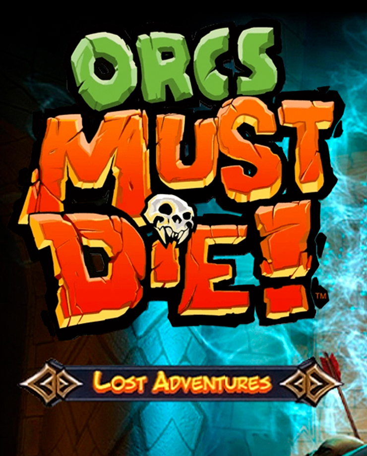 Orcs Must Die! — Lost Adventures