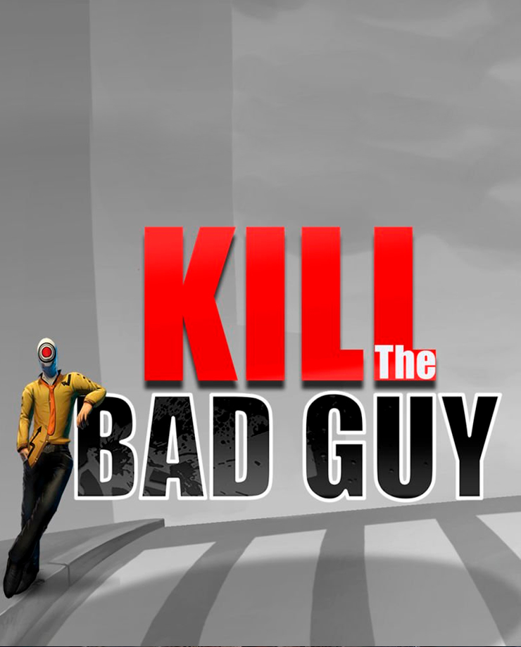 Kill The Bad Guy (PC и Mac)