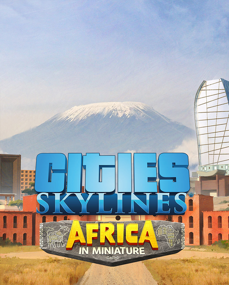 Cities: Skylines — Content Creator Pack: Africa in Miniature (PC и Mac)