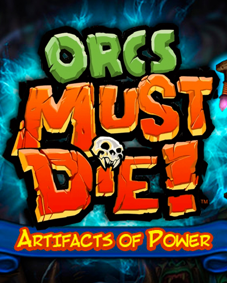Orcs Must Die! — Artifacts of Power