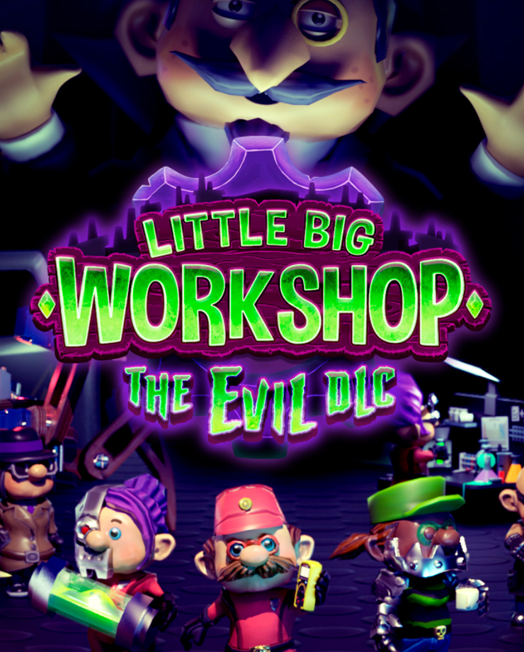 Little Big Workshop — The Evil DLC (PC и Mac)