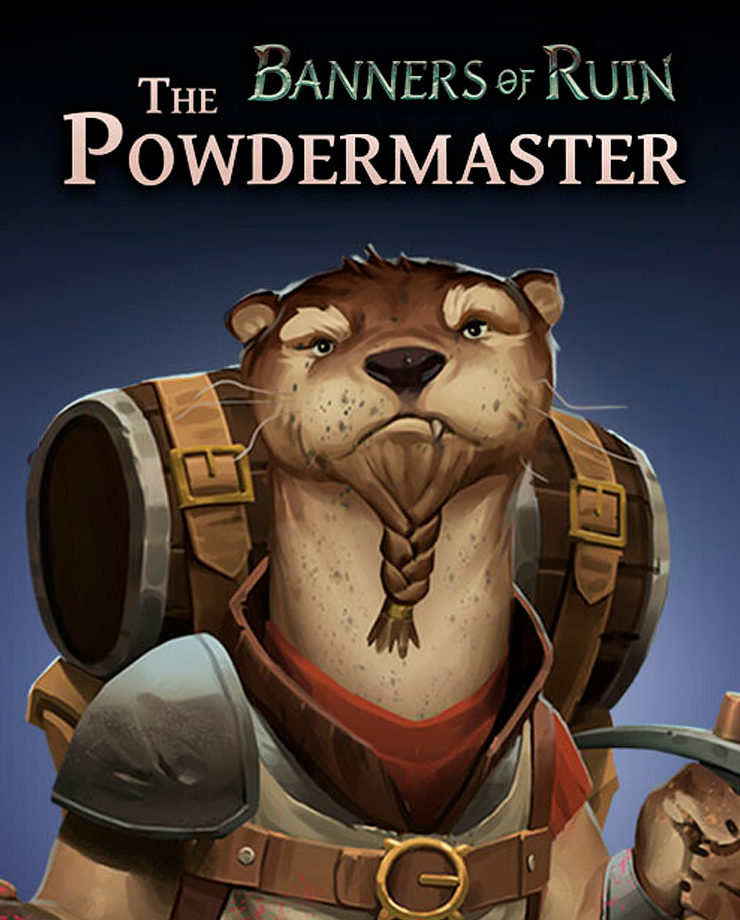 Banners of Ruin — Powdermaster