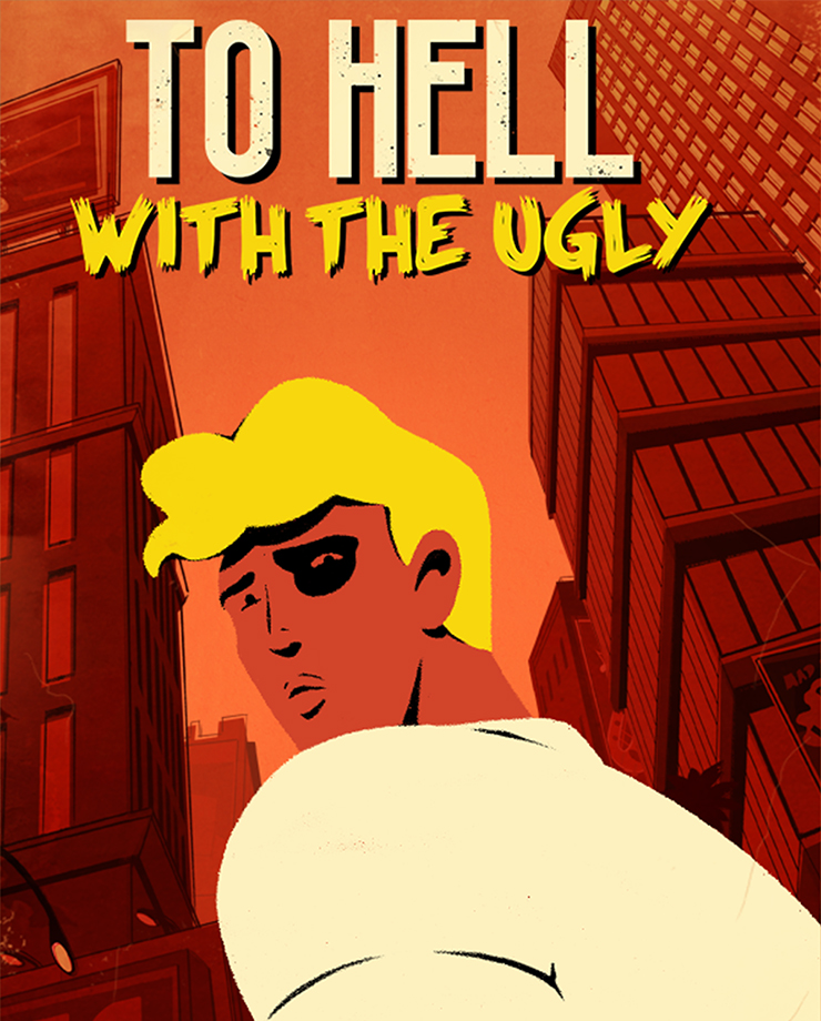 To Hell With The Ugly (PC и Mac)